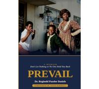 Prevail: Don't let nothing or no one hold you back