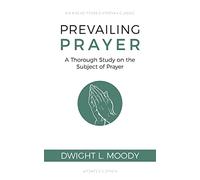 Dwight L Moody Prevailing Prayer (Tascabile)
