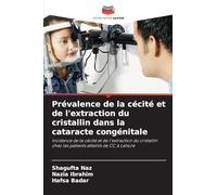 Prévalence de la cécité et de l'extraction du cristallin dans la cataracte congénitale: Incidence de la cécité et de l'extraction du cristallin chez les patients atteints de CC à Lahore