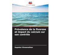 Prévalence de la fluorose et impact du calcium sur son contrôle