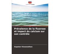 Prévalence de la fluorose et impact du calcium sur son contrôle