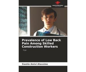 Prevalence of Low Back Pain Among Skilled Construction Workers: Togo