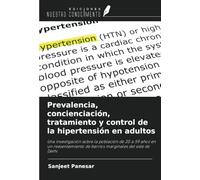 Prevalencia, concienciación, tratamiento y control de la hipertensión en adultos: Una investigación sobre la población de 20 a 59 años en un reasentamiento de barrios marginales del este de Delhi