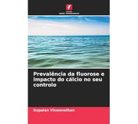 Prevalência da fluorose e impacto do cálcio no seu controlo