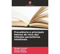 Prevalência e principais fatores de risco das infeções parasitárias intestinais