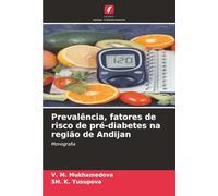 Prevalência, fatores de risco de pré-diabetes na região de Andijan: Monografia