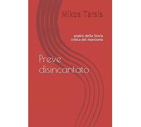 Preve disincantato: analisi della Storia critica del marxismo