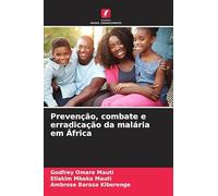 Prevenção, combate e erradicação da malária em África