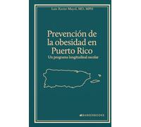 Prevención de la obesidad en Puerto Rico: Un programa longitudinal escolar