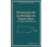 Prevención de la obesidad en Puerto Rico: Un programa longitudinal escolar