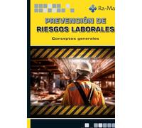 Prevención de riesgos laborales. Conceptos generales