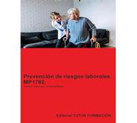 Prevención de riesgos laborales. MP1782. Área profesional: Atención sociosanitaria.