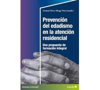 Prevención del edadismo en la atención residencial: Una propuesta de formación integral