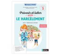 Prévenir et lutter contre le harcèlement scolaire: Guide de formation pour l'enseignant