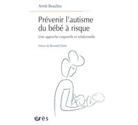 Prévenir l'autisme du bébé à risque: Une approche corporelle et relationnelle