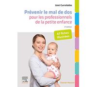 Prévenir le mal de dos pour les professionnels de la petite enfance: 47 fiches illustrées