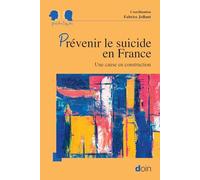 Prévenir le suicide en France: Une cause en construction