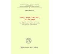 Prevenire è meglio che punire. Le misure di prevenzione personali tra accertamento della pericolosità e bilanciamenti di interessi