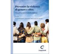 Prevenire la violenza di genere e oltre. Una prospettiva multidisciplinare