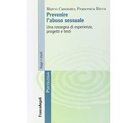 Prevenire l'abuso sessuale. Una rassegna di esperienze, progetti e testi