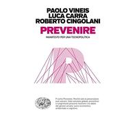 Prevenire. Manifesto per una tecnopolitica