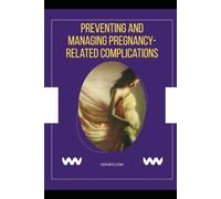 Preventing and Managing Pregnancy-related Complications