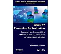 Preventing Radicalization: Education for Responsibility, a Means of Primary Prevention of Violent Radicalization