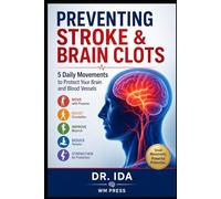 Preventing Stroke Brain Clots 5 Daily Movements to Protect Your Brain and Blood Vessels