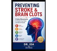 Preventing Stroke Brain Clots 5 Daily Movements to Protect Your Brain and Blood Vessels