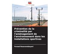 Prévention de la criminalité par l'aménagement de l'environnement dans les installations sportives