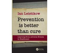 Prevention is Better than Cure: Learning from Adverse Events in Healthcare...