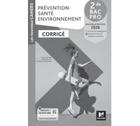 Prévention Santé Environnement 2de Bac Pro Les nouveaux cahiers: Corrigé