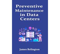 Preventive Maintenance in Data Centers: Keeping Electrical and Mechanical Systems Reliable