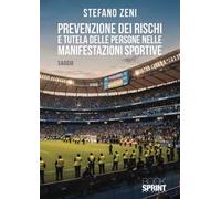 Prevenzione dei rischi e tutela delle persone nelle manifestazioni sportive