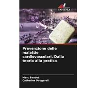 Prevenzione delle malattie cardiovascolari. Dalla teoria alla pratica