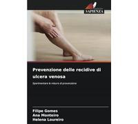 Prevenzione delle recidive di ulcera venosa: Sperimentare le misure di prevenzione