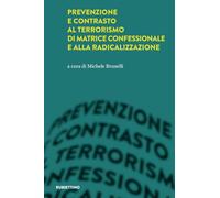 Prevenzione e contrasto al terrorismo di matrice confessionale e alla radicalizzazione