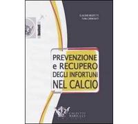 Prevenzione e recupero degli infortuni nel calcio. DVD. Con libro