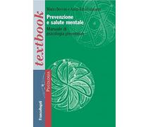 Prevenzione E Salute Mentale. Manuale Di Psicologia Preventiva