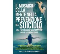 Prevenzione Mod Il Mosaico della Mente nella prevenzione del (Copertina rigida)