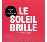 Prevert/Nevchehirlian - Soleil Brille Pour Tout Le Mon
