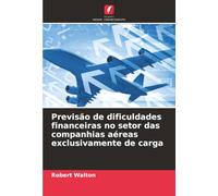 Previsão de dificuldades financeiras no setor das companhias aéreas exclusivamente de carga