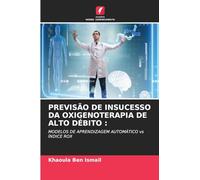 PREVISÃO DE INSUCESSO DA OXIGENOTERAPIA DE ALTO DÉBITO :: MODELOS DE APRENDIZAGEM AUTOMÁTICO vs ÍNDICE ROX
