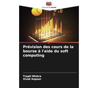 Prévision des cours de la bourse à l'aide du soft computing