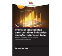 Prévision des faillites dans certaines industries manufacturières en Inde: Prévision des faillites dans les industries manufacturières indiennes