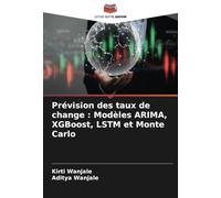 Prévision des taux de change : Modèles ARIMA, XGBoost, LSTM et Monte Carlo