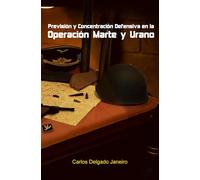 Previsión y Concentración Defensiva en la Operación Marte y Urano