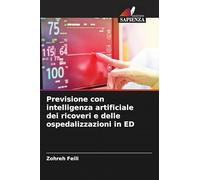 Previsione con intelligenza artificiale dei ricoveri e delle ospedalizzazioni in ED