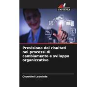 Previsione dei risultati nei processi di cambiamento e sviluppo organizzativo