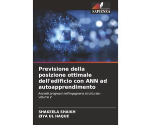 Previsione della posizione ottimale dell'edificio con ANN ad autoapprendimento: Recenti progressi nell'ingegneria strutturale - Volume V